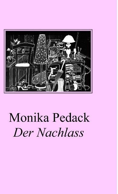 Der Nachlass - Monika Pedack  Kartoniert (TB)