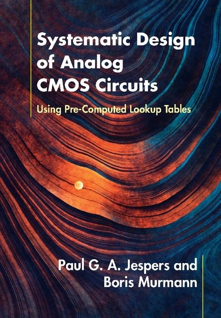 Systematic Design of Analog CMOS Circuits: eBook von Paul G. A. Jespers