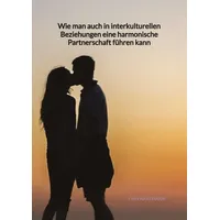 Jaltas books Wie man auch in interkulturellen Beziehungen eine
