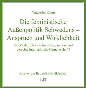 Die Feministische Außenpolitik Schwedens - Anspruch Und Wirklichkeit - Natascha Klein  Taschenbuch