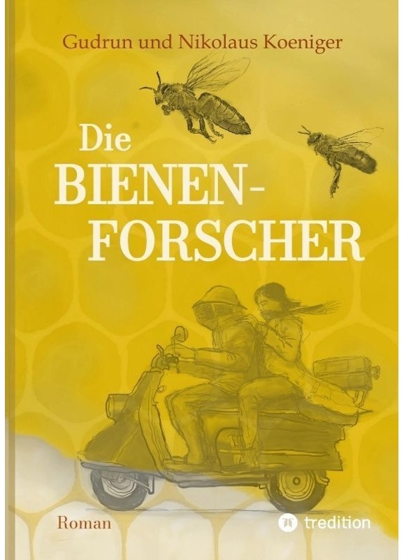 Die Bienenforscher - Gudrun Koeniger, Niko Koeniger, Kartoniert (TB)