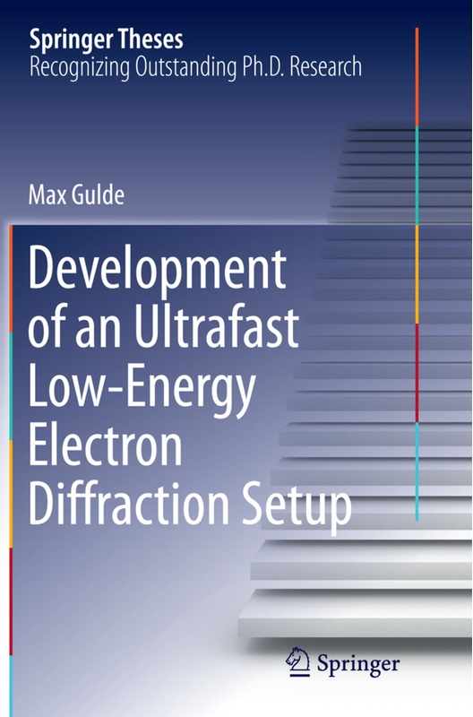 Development Of An Ultrafast Low-Energy Electron Diffraction Setup - Max Gulde, Kartoniert (TB)