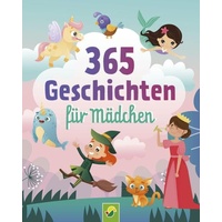 Schwager & Steinlein 365 Geschichten für Mädchen Vorlesebuch für Kinder ab 3 Jahren
