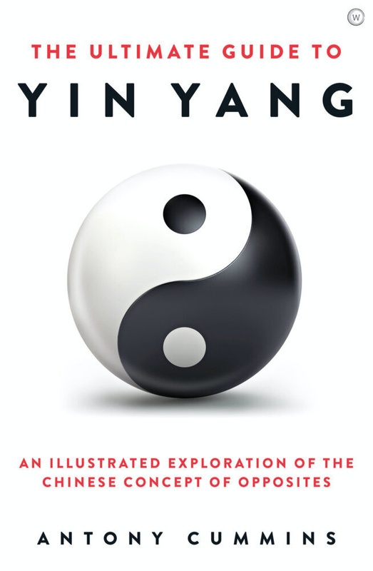 The Ultimate Series / The Ultimate Guide To Yin Yang - Antony Cummins, Gebunden