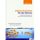 Schulz-Kirchner Verlag Gm Zirkeltraining für die Stimme - Funktionale Übungen für mehr Kraft und Belastbarkeit