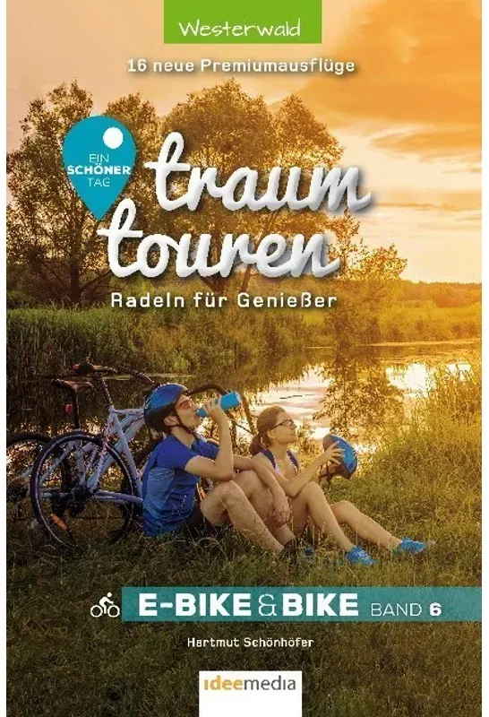 Traumtouren E-Bike Und Bike.Bd.6 - Hartmut Schönhöfer, Kartoniert (TB)