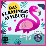 Edition Michael Fischer Das Flamingo-Malbuch