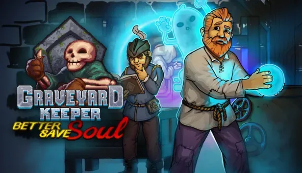 Graveyard Keeper - Better Save Soul