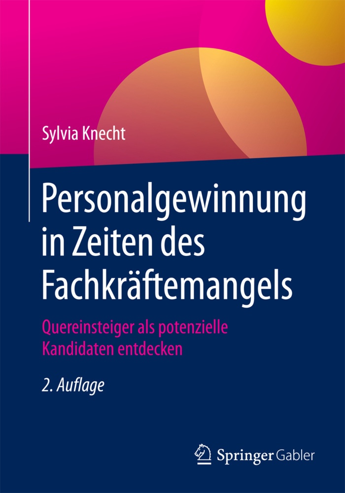 Personalgewinnung In Zeiten Des Fachkräftemangels - Sylvia Knecht  Kartoniert (TB)