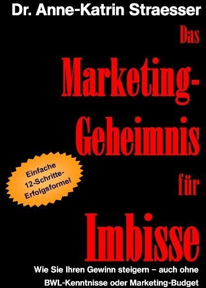 Das Marketing-Geheimnis Für Imbisse - Anne-Katrin Straesser  Kartoniert (TB)