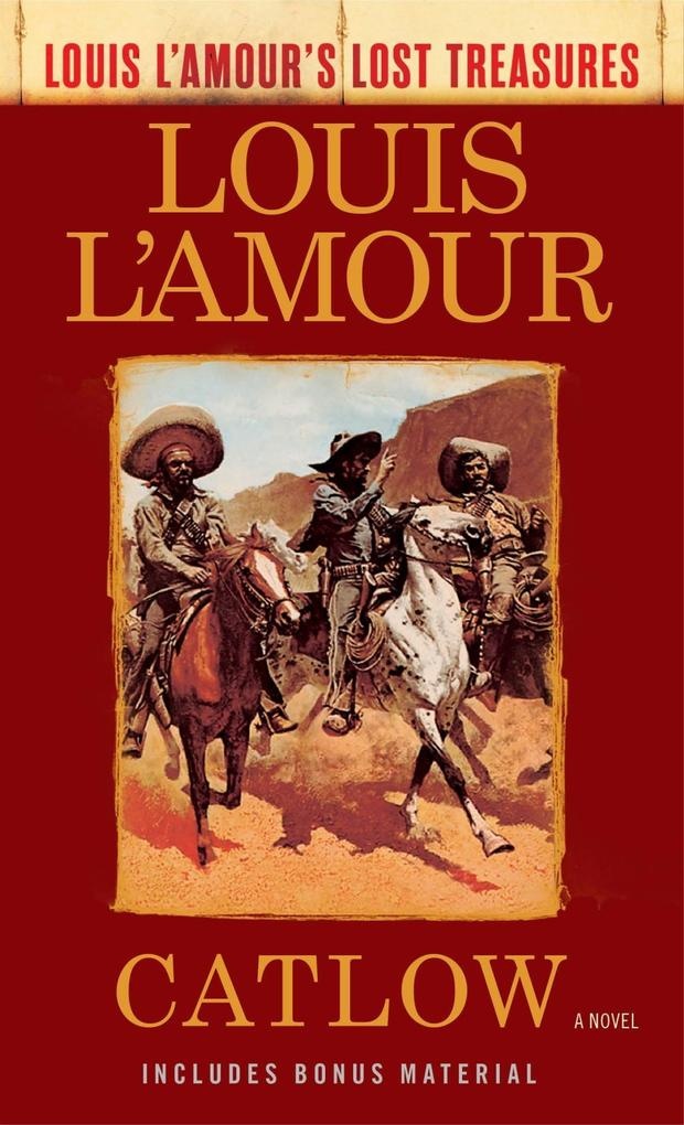 Catlow (Louis L'Amour's Lost Treasures): eBook von Louis L'Amour