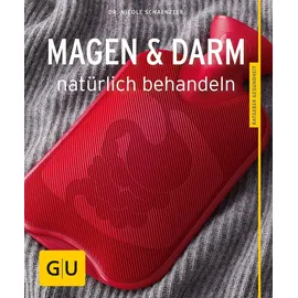 Gräfe und Unzer Magen und Darm natürlich behandeln (GU Ratgeber Gesundheit)