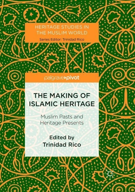 The Making Of Islamic Heritage  Kartoniert (TB)