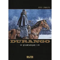 Splitter Verlag Durango. Gesamtausgabe Band 3 (Band 7-9): von