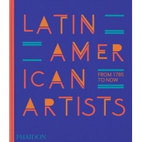 Phaidon press / phaidon, berlin Latin American Artists