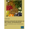 Illustriertes Lehrbuch für die Fabrikation von Obst- Gemüse- und Fleischkonserven: Buch von A. Moessinger
