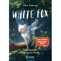 LOEWE VERLAG 978-3-7432-0807-0 Chen, White Fox (Band 2) - Suche nach der verborgenen Quelle