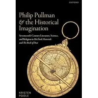 Oxford University Press Philip Pullman and the Historical Imagination: