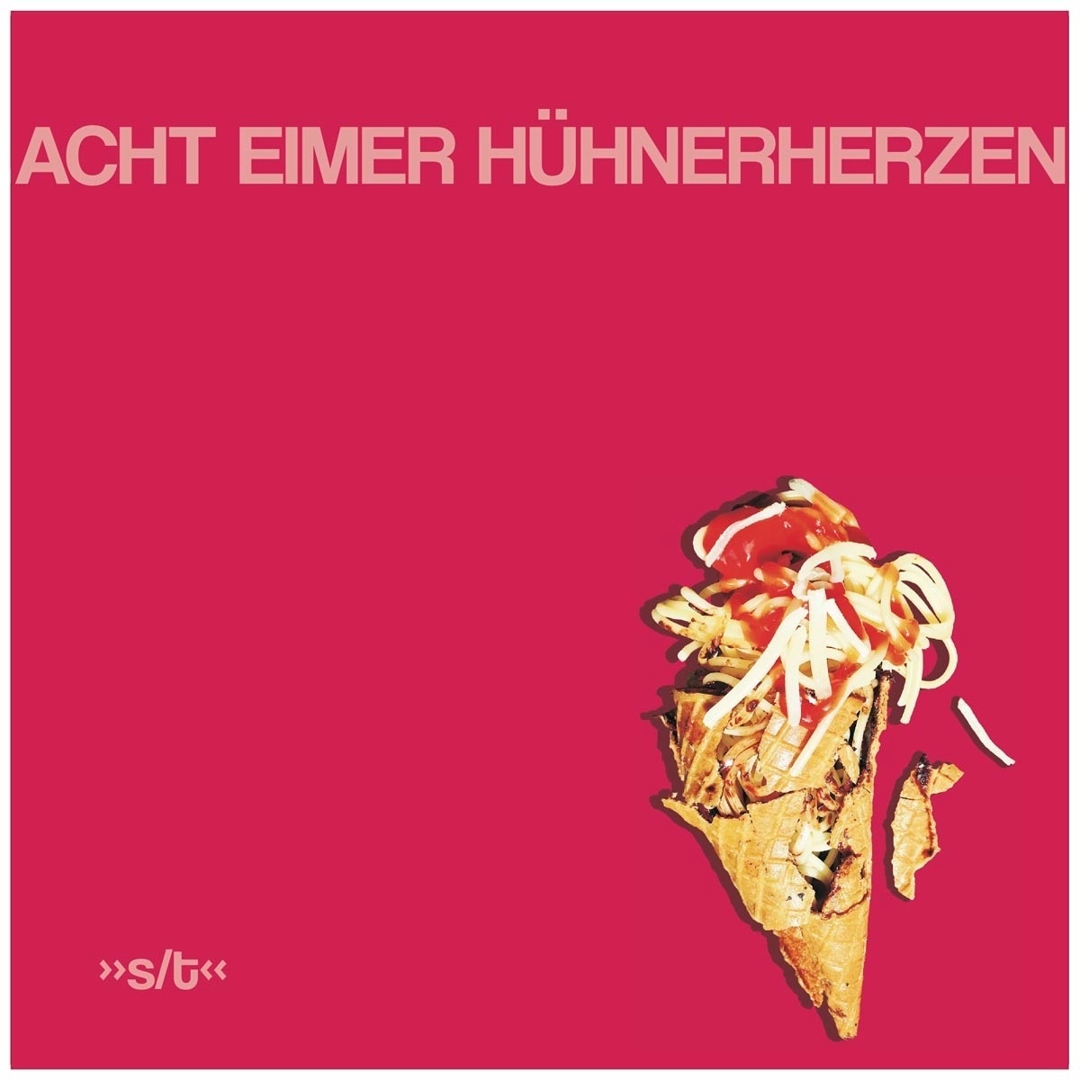 Acht Eimer Hühnerherzen - Acht Eimer Hühnerherzen. (CD)