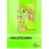 Europa Lehrmittel Verlag Holztechnik Gestaltung, Konstruktion und Arbeitsplanung: Gestaltung, Konstruktion, Arbeitsplanung