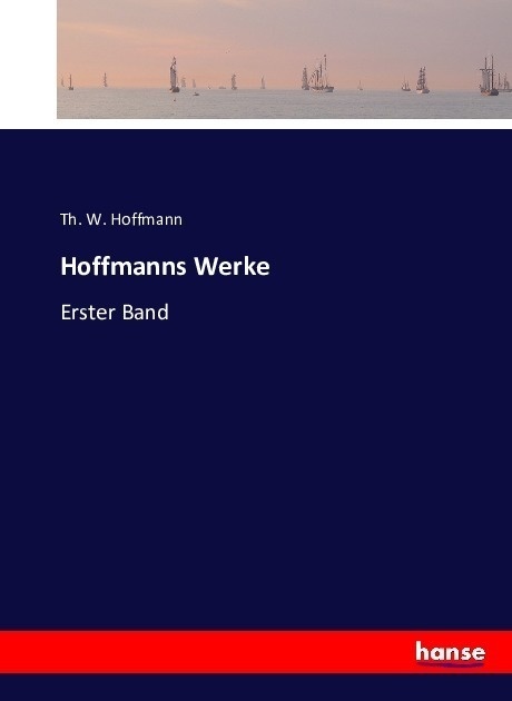 Hoffmanns Werke - Th. W. Hoffmann  Kartoniert (TB)