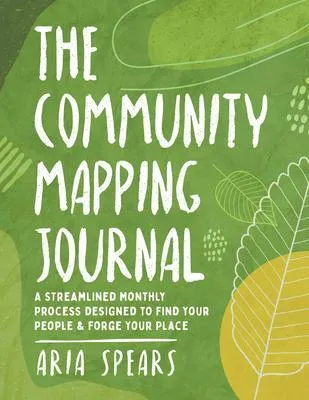 The Community Mapping Journal: eBook von Aria Spears