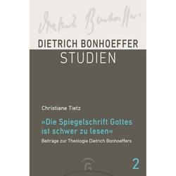 "Die Spiegelschrift Gottes Ist Schwer Zu Lesen" - Christiane Tietz, Gebunden