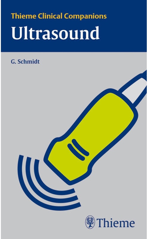 Thieme Clinical Companions Ultrasound - Günter Schmidt  Flex. Einband