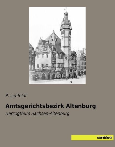 Amtsgerichtsbezirk Altenburg - P. Lehfeldt  Kartoniert (TB)