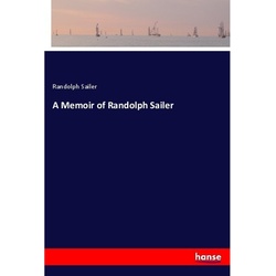 A Memoir Of Randolph Sailer - Randolph Sailer, Kartoniert (TB)