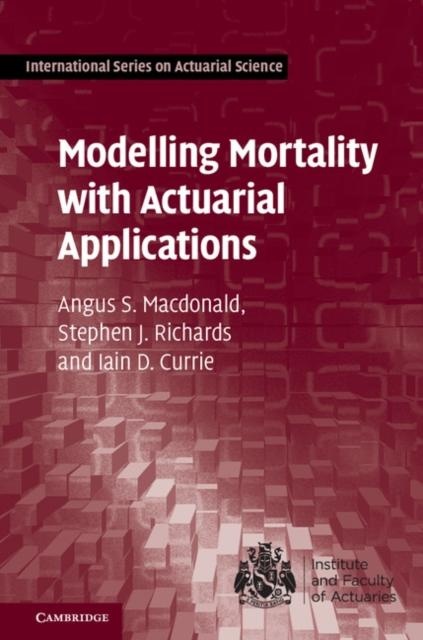 Modelling Mortality with Actuarial Applications: eBook von Angus S. Macdonald