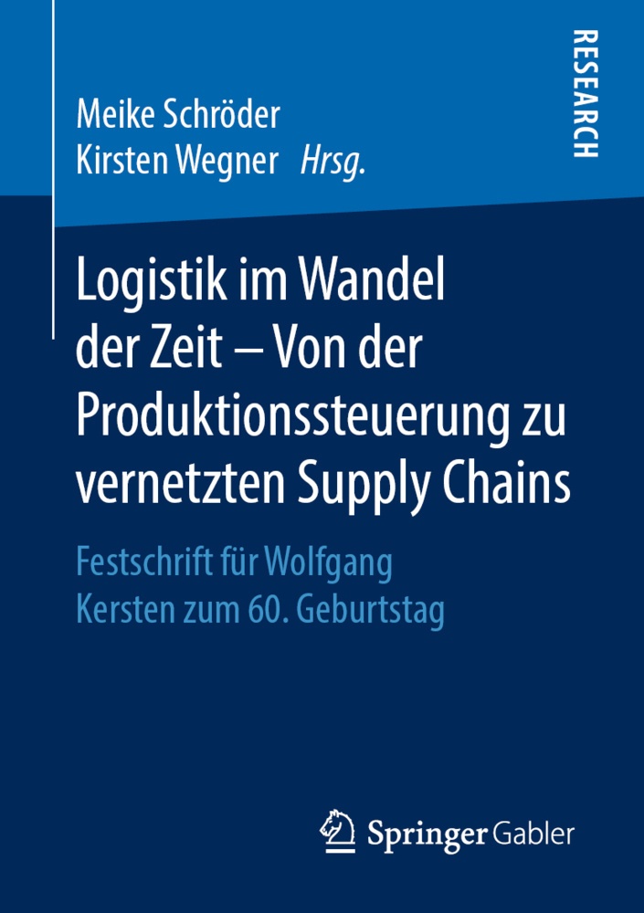 Logistik Im Wandel Der Zeit - Von Der Produktionssteuerung Zu Vernetzten Supply Chains  Kartoniert (TB)