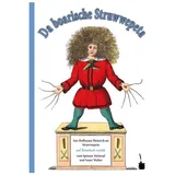 Edition Tintenfa Da boarische Struwwepeta. Gspaaßige Gschichtn und lustige Böidl: