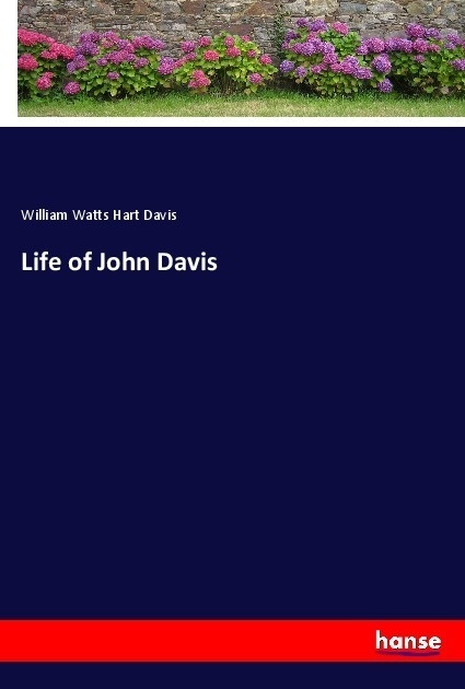 Life Of John Davis - William Watts Hart Davis  Kartoniert (TB)