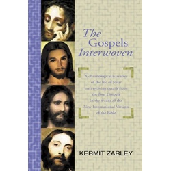 The Gospels Interwoven als eBook Download von Kermit Zarley