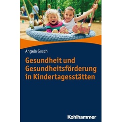 Gesundheit und Gesundheitsförderung in Kindertagesstätten