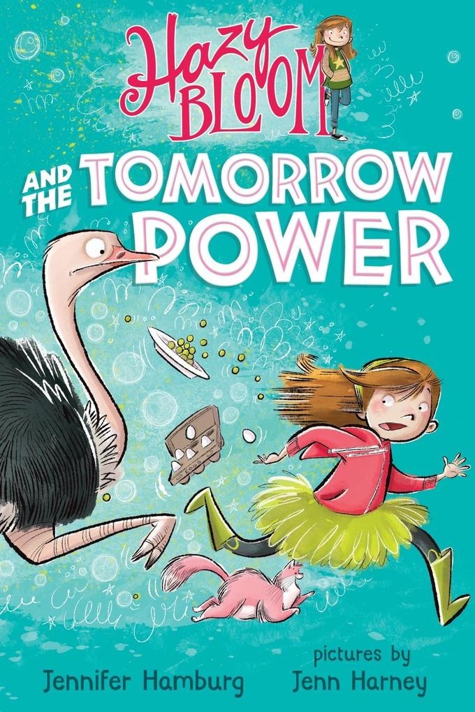 Hazy Bloom and the Tomorrow Power: eBook von Jennifer Hamburg