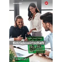 Westermann berufliche bildung Betriebswirtschaft erleben 1. Arbeitsheft. Für die