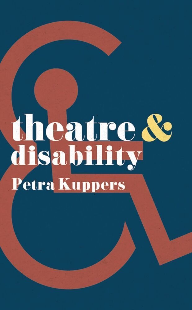Theatre And / Theatre And Disability - Petra Kuppers  Kartoniert (TB)
