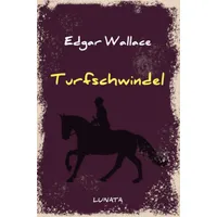 Epubli Edgar-Wallace-Reihe / Turfschwindel