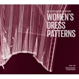 V&A Seventeenth Century Women's Dress Patterns: Book Two