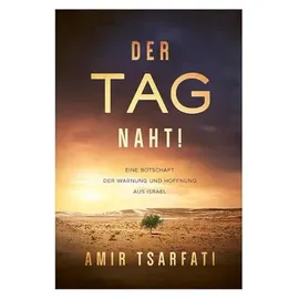 cmv hagedorn Der Tag naht!: Eine Botschaft der Warnung und Hoffnung aus Israel