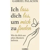 Cameo Verlag Ich lass dich los, um mich zu finden