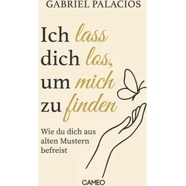 Cameo Verlag Ich lass dich los, um mich zu finden