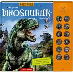 COPPENRATH 0063133 Das große Dinosaurier-Soundbuch (T-Rex World)