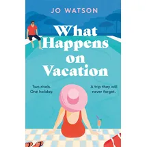 Headline Eternal What Happens On Vacation: The enemies-to-lovers romantic comedy you won't want to go on holiday without!