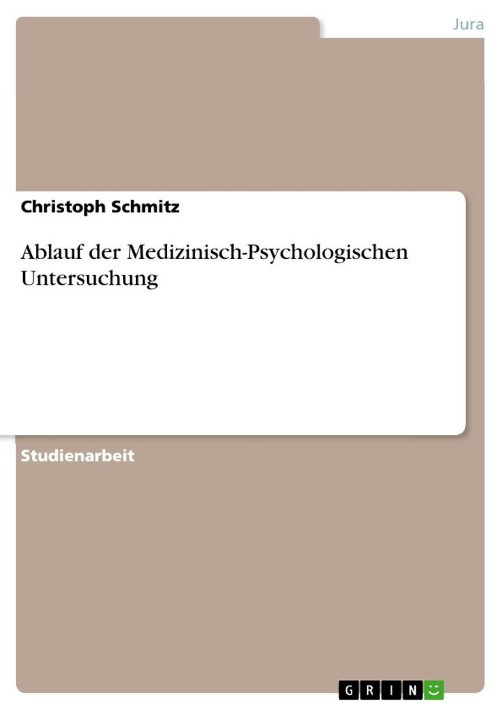 Ablauf der Medizinisch-Psychologischen Untersuchung: eBook von Christoph Schmitz