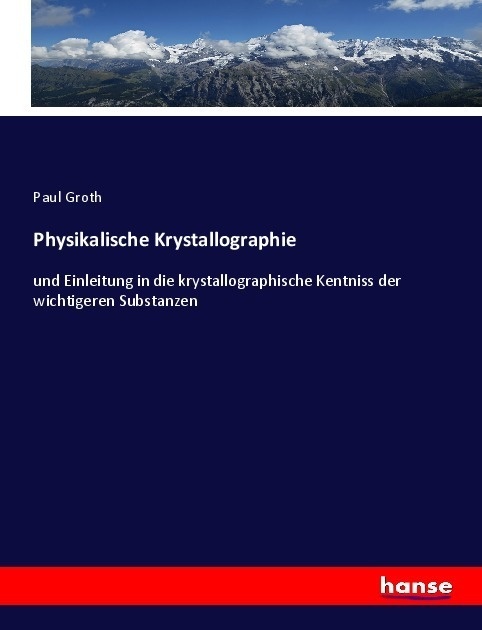 Physikalische Krystallographie - Paul Groth  Kartoniert (TB)