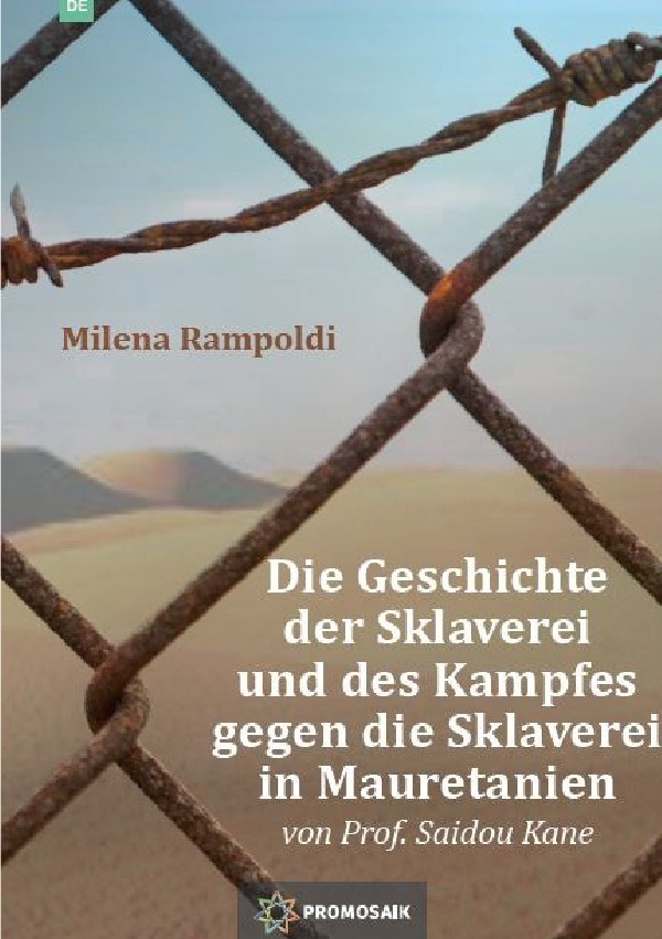 Die Geschichte Der Sklaverei Und Des Kampfes Gegen Die Sklaverei In Mauretanien - Milena Rampoldi  Kartoniert (TB)