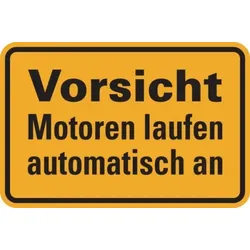 Hinweisschild, Motoren laufen automatisch an, 100x150mm, Folie selbstklebend - 150x100 mm Folie selbstklebend